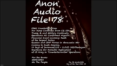 2024 - 08-02 - SG Anon: Audio File 78 “A friend and Patriot” writes