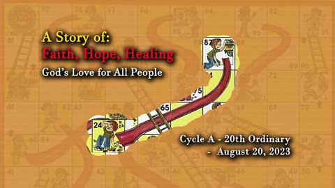 - Cycle A - 20th Ordinary - God's Love for All People - Presented by Deacon Bob Pladek