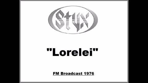 Styx - Lorelei (Live in Seattle 1976) FM Broadcast