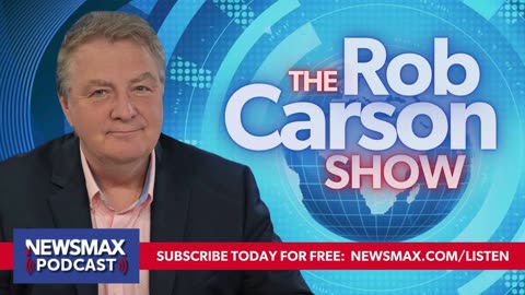 The Rob Carson Show (08/02/2024) - Hour 1 | Newsmax Podcasts