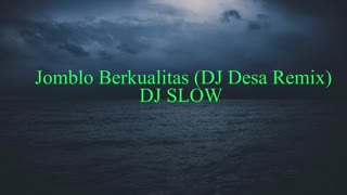 Quality Singles DJ Desa Remix DJ SLOW