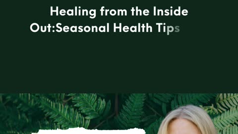 Seasonal Health Tips with Dr. David Paton: | Healing from the Inside Out