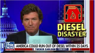 Tucker Carlson: In 25 Days, the US is about to run out of diesel fuel