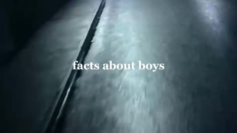 Facts about boys.