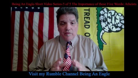 Being An Eagle-Short Video Series-5 of 5 The Importance of these Five Words: Atheists