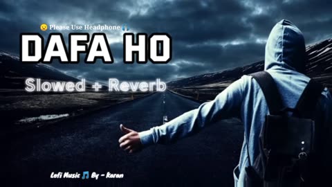 | DAFA HO - LOFI SONG [Slowed and Reverb] |( Lyrics ) video Inderbir Sidhu | Punjabi song || 🎶🎵🎧