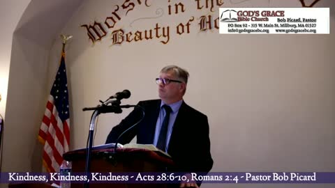 Kindness, Kindness, Kindness - Acts 28:6-10 - Bob Picard - 3/13/2022