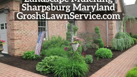 Landscape Mulching Sharpsburg Maryland