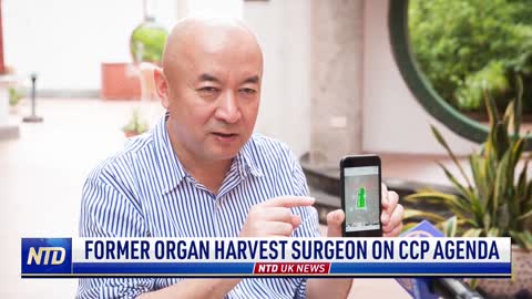 Former Organ Harvest Surgeon on CCP Agenda