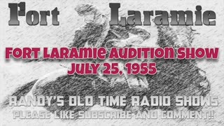 55-07-25 Fort Laramie Audition Show