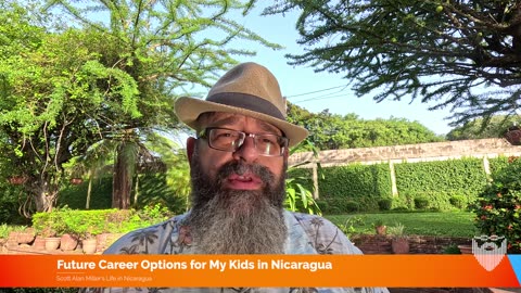 How Will My Children Earn a Living in Nicaragua 🇳🇮