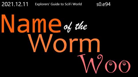 12/11/2021 Clif High: Name of the Worm Woo