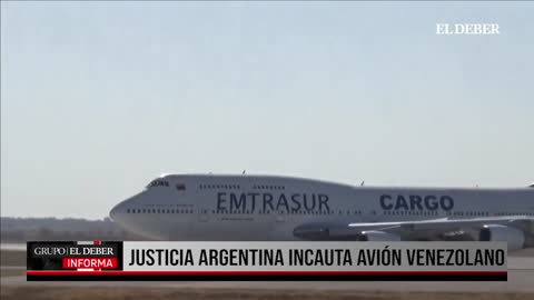 JUSTICIA ARGENTINA INCAUTA AVIÓN VENEZOLANO