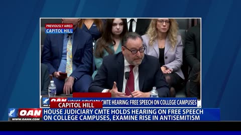 House Judiciary CMTE Holds Hearing On Free Speech On College Campuses, Examine Rise In Anti-Semitism