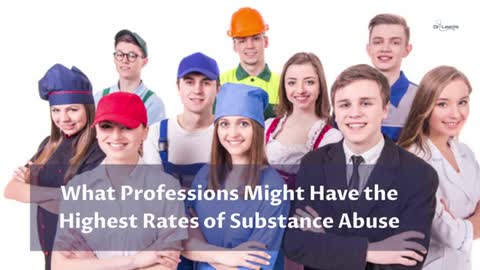 What Professions Have the Highest Rates of Substance Abuse?