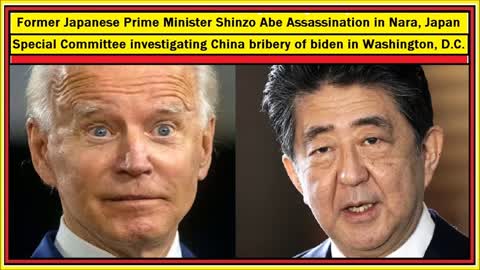 biden, Shinzo Abe, and CHINA