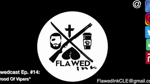 Flawedcast Ep. #14: "Brood Of Vipers"