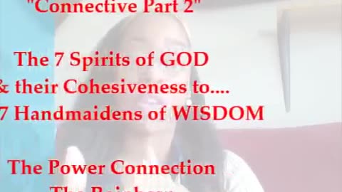 Part 2 -The 7 Spirits of God & The 7 Handmaidens of Wisdom The Power Connection