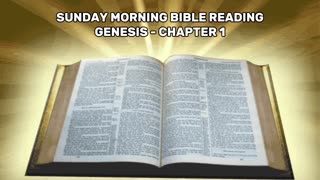 Sunday Morning Bible Reading - Genesis - Chapter 1