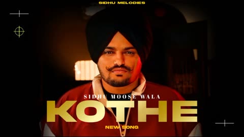 KOTHE ( SIDHU MOOSE WALA ) LETAST PUNJABI SONGS 2023