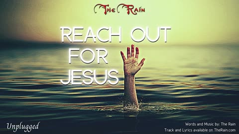 Reach Out For Jesus - Unplugged