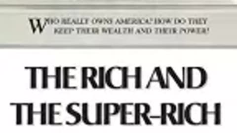 The Rich and the Super Rich A Study in the Power of Money Today 03