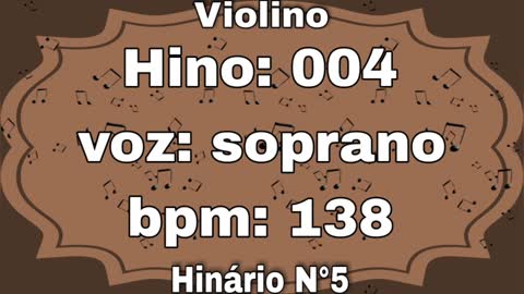 Hino: 004 - Violino: soprano - Hinário N°5 (com metrônomo)