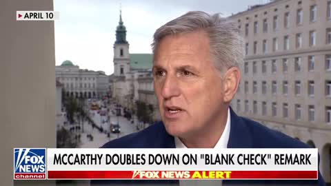 Kevin McCarthy Doubles Down on “Blank Check” Remark.
