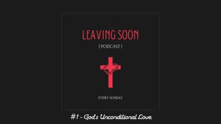 The Wolf's Watch #5 - God's Unconditional Love
