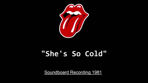 The Rolling Stones - She's So Cold (Live in Hartford 1981) Soundboard
