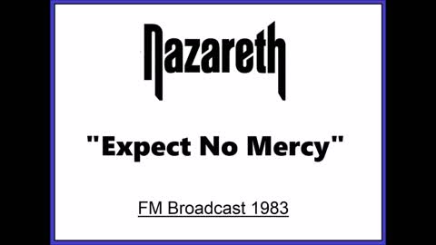 Nazareth - Expect No Mercy (Live in Vancouver, Canada 1983) FM Broadcast