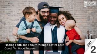 Finding Faith and Family through Foster Care - Part 2 with Guest Tori Hope Petersen