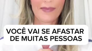 Você vai se afastar de muitas pessoas …