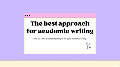 Techniques for A Good Academic Writing