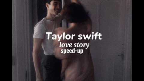 Taylor swift - Love story speed-up