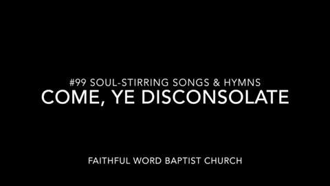 9 Hours of Hymns By Faithful Word Baptist Church