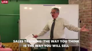 SALES TRAINING: The Way You THINK is The Way You SELL!