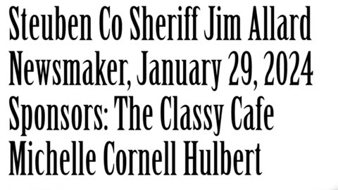 Wlea Newsmaker, January 29, 2024, Sheriff Jim Allard