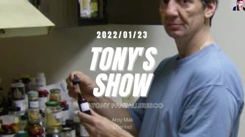 Tony Pantalleresco 2022/01/23 Tony's Show