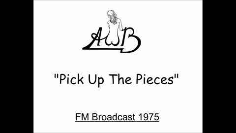 Average White Band - Pick Up The Pieces (Live in Pittsburgh 1975) FM Broadcast