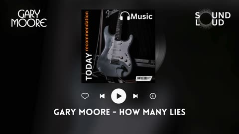 Gary Moore - How Many Lies