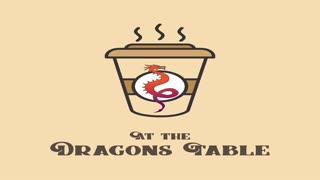 At The Dragon’s Table Podcast – Episode 19 – Slow News Week