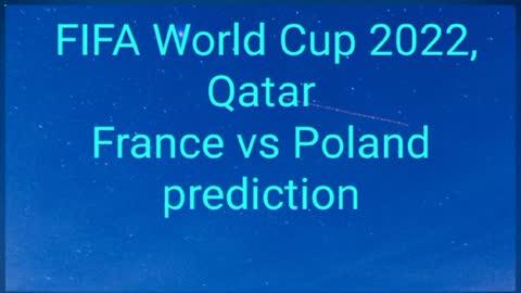 Prediction France vs Poland,worldcup2022