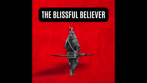 The Blissful Believer
