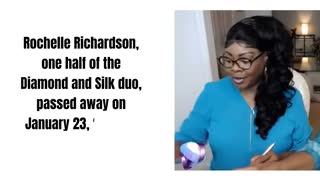 The passing of Rochelle Richardson, also known as Diamond and Silk