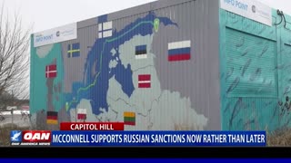 Sen. McConnell supports Russian sanctions now rather than later
