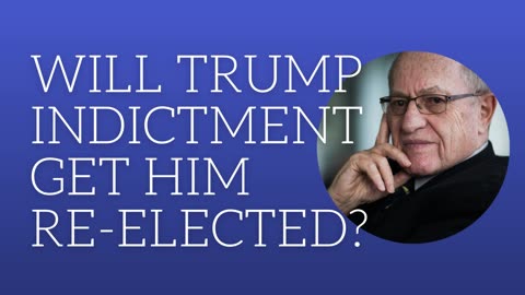 Will Trump indictment get him re-elected?