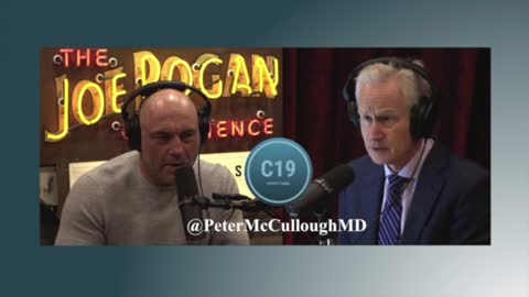 JOE ROGAN TALKS WITH NOBEL PRIZE WINNING VIROLOGIST DR. PETER MCULLOUGH ABOUT THE SCAMDEMIC