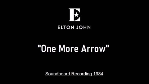Elton John - One More Arrow (Live in Sydney, Australia 1984) Soundboard