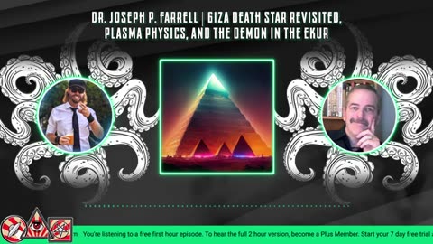 DR. JOSEPH P. FARRELL | GIZA DEATH STAR REVISITED, PLASMA PHYSICS, & THE DEMON IN THE EKUR